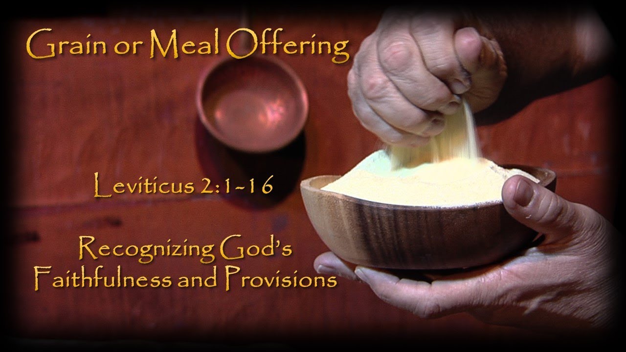 Tabernacle of Moses: Leviticus 2 Grain or Meal Offering by Dr. Terry Harman