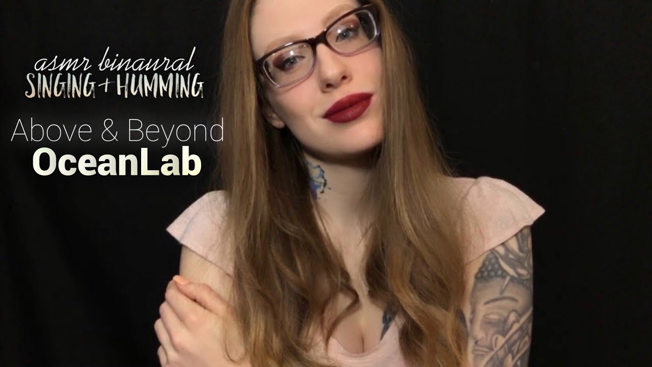 ASMR BINAURAL SINGING & HUMMING | Above & Beyond | 🌬Oceanlab ~ Sirens Of The Sea 🌊