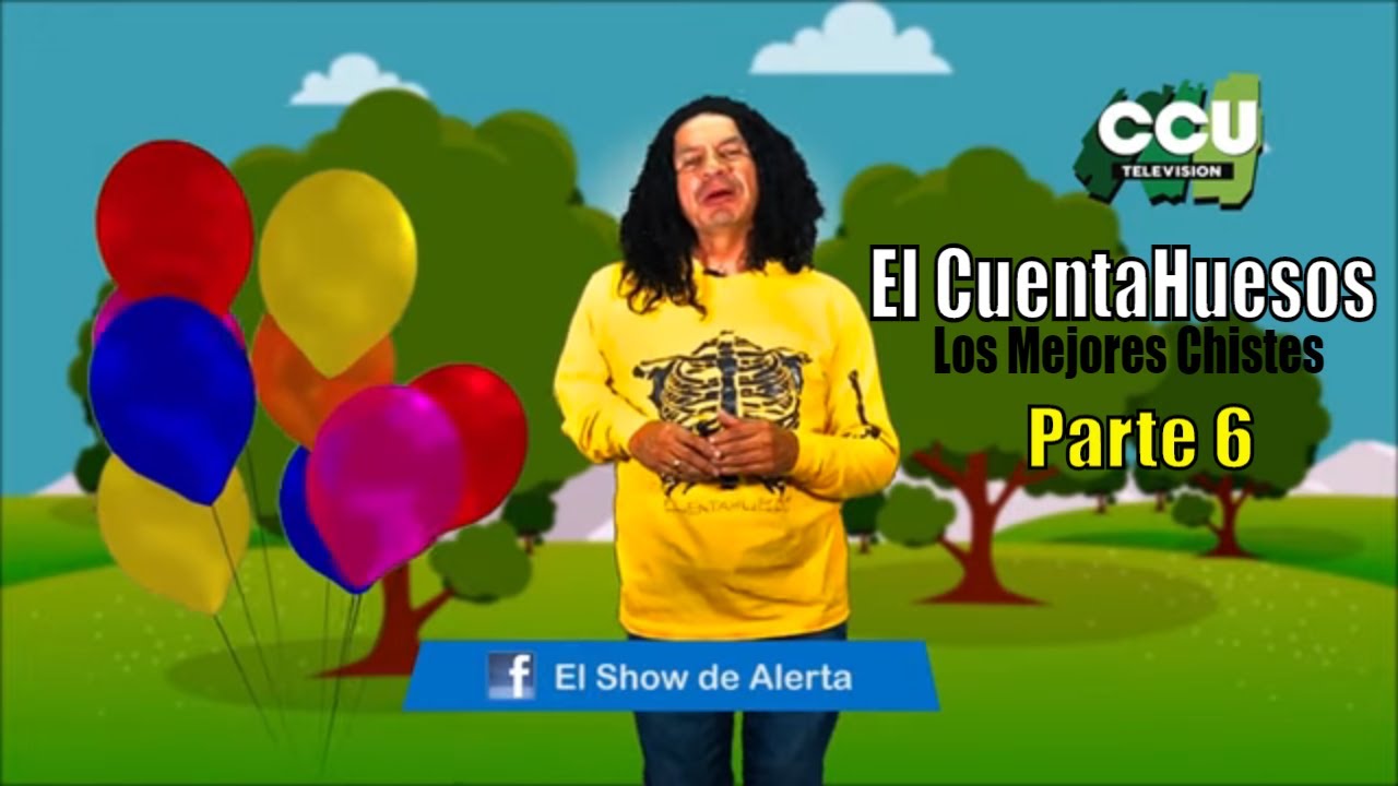El CuentaHuesos - Los Mejores Chistes - Parte 6 / CCU