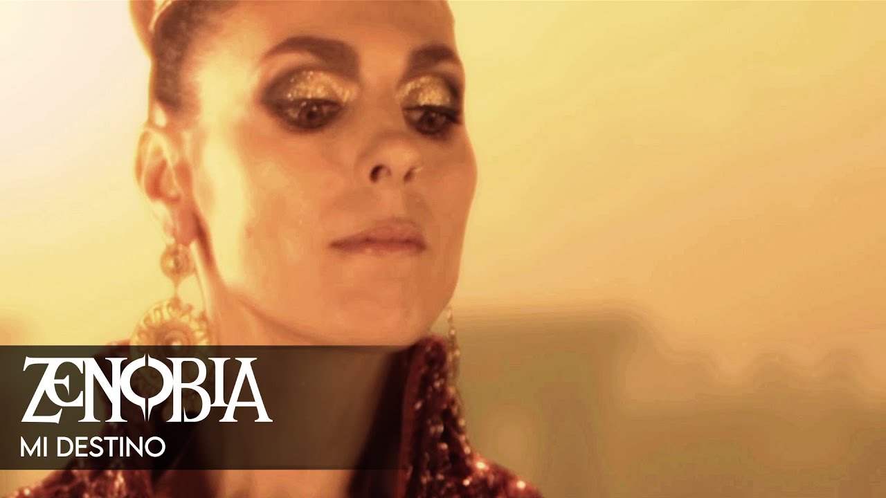 ZENOBIA - Mi destino (Videoclip Oficial)