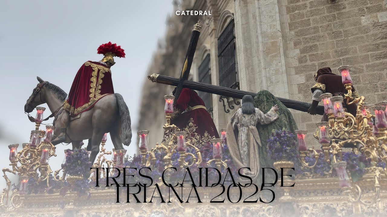 Santísimo cristo de las tres caídas de Triana salida de la catedral 2025 