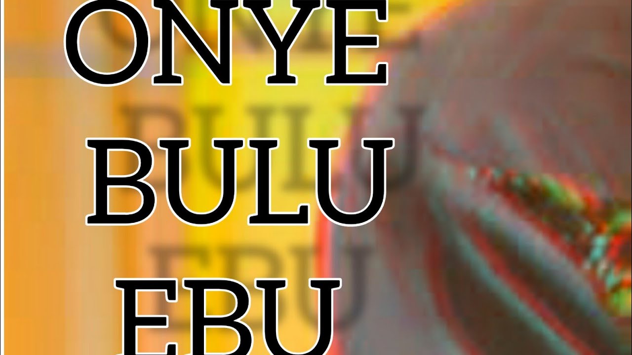 ONYE BULU EBU