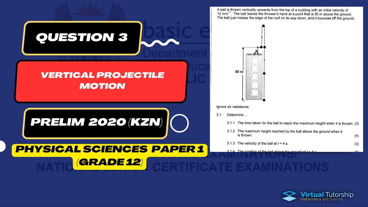 VERTICAL PROJECTILE MOTION: PRELIM (KZN) SEPTEMBER 2020 (GRADE 12)