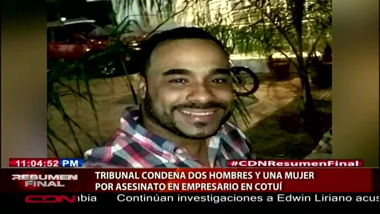 Tribunal condena dos hombres y una mujer por asesinato a empresario en Cotuí