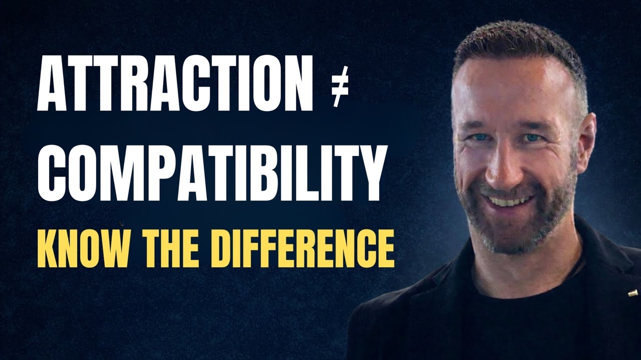 Attraction vs Compatibility: Know the Difference