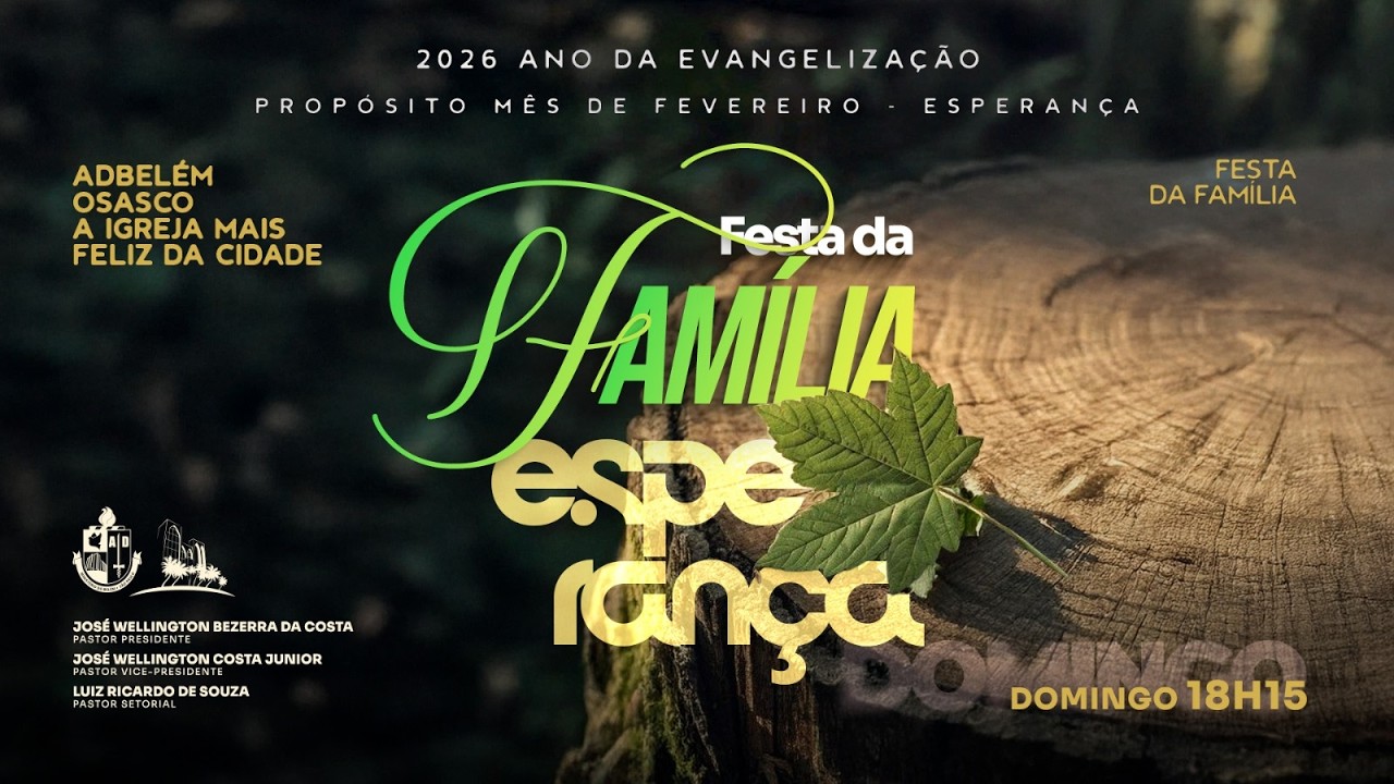 FESTA DA FAMÍLIA  ADBELÉM OSASCO A IGREJA MAIS FELIZ DA CIDADE  /22/02/2026