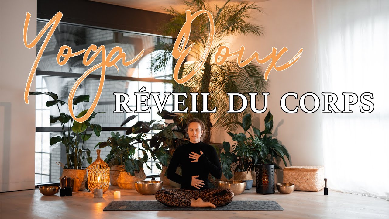 Cours de yoga doux | Réveil ton corps en douceur, 30 minutes, tous niveaux