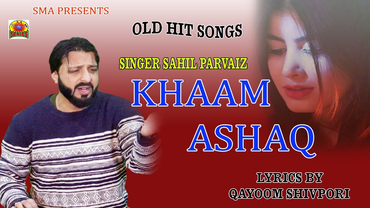KASHMIRI SONGS || JUKEBOX || SUNG SAHIL PARVAIZ || OLD HIT SONGS