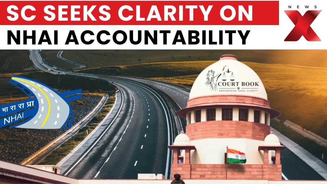 Fatal Highway Crashes: Supreme Court Asks NHAI to Fix Responsibility, End Blame Game| NewsX