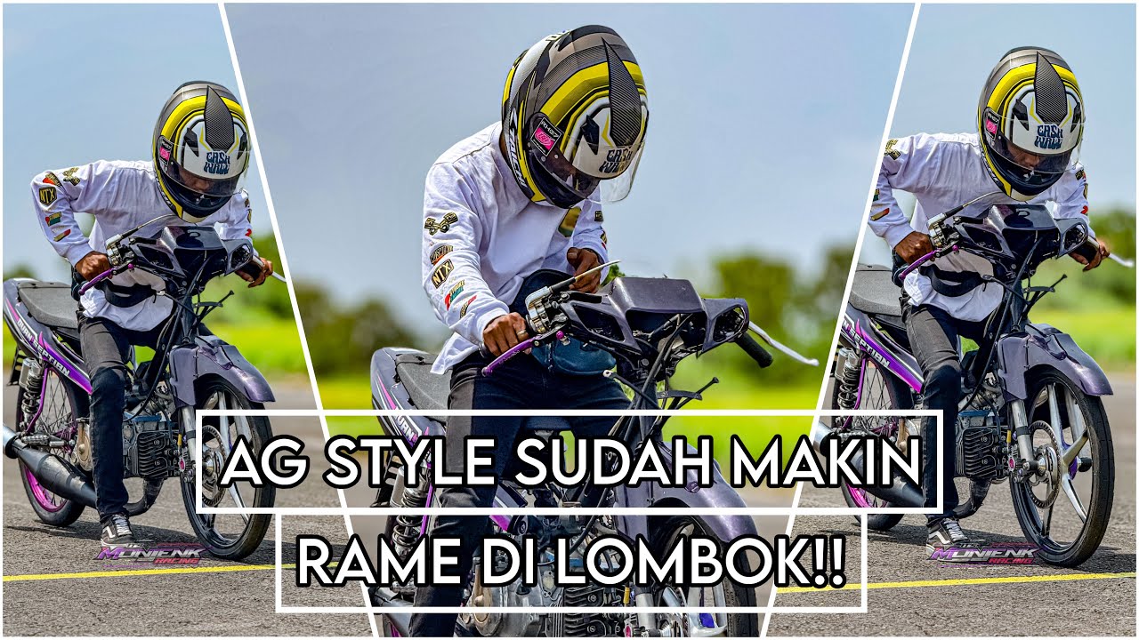 AG STYLE LOMBOK MAKIN RAME! FLORENSAL MOTOR PREPARE NEW AG STYLE !