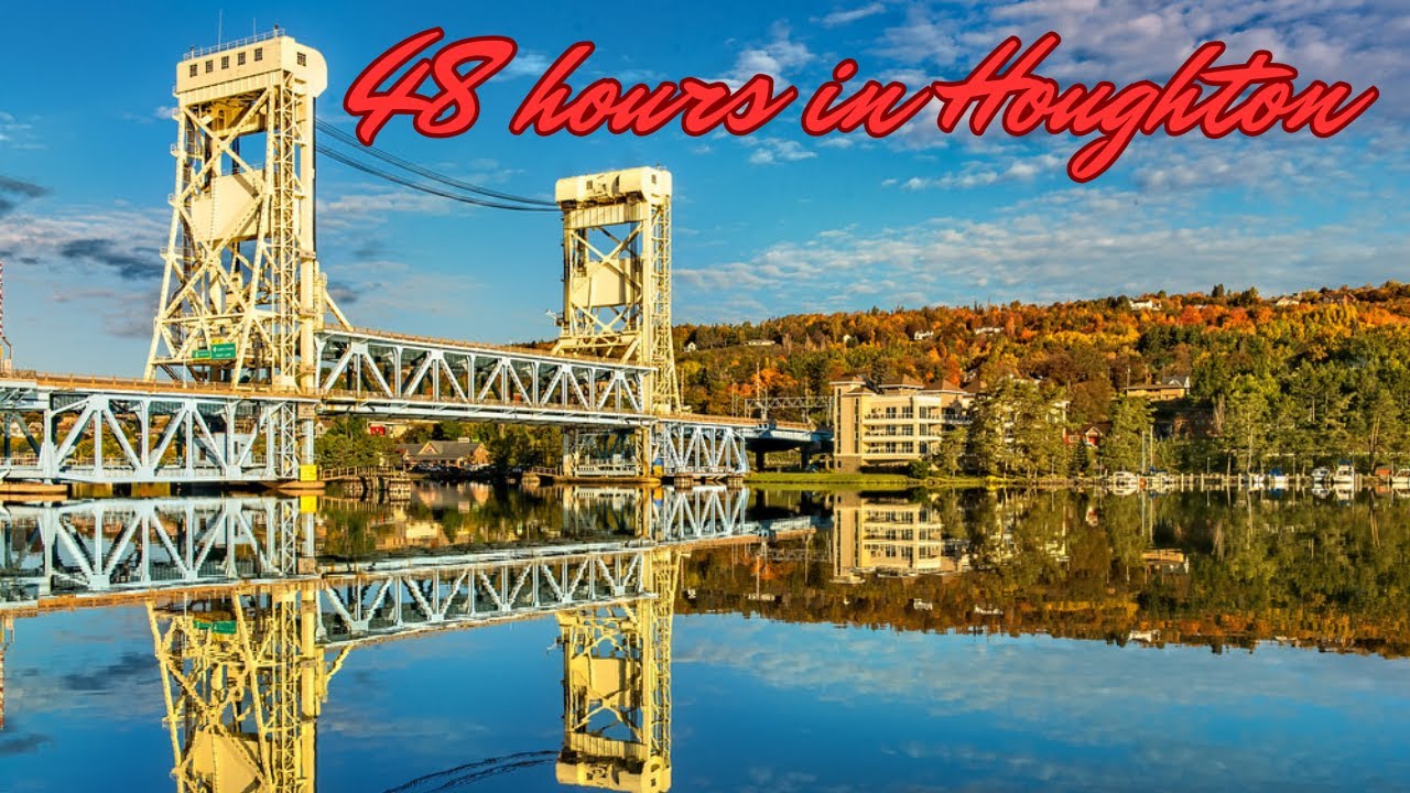 48 hours in Houghton (MI): a Michigan gem