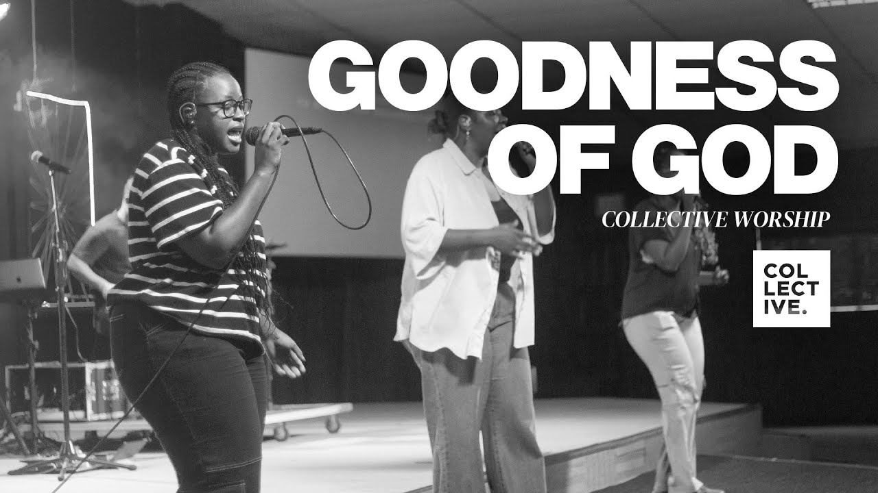 Goodness of God | Collective Worship (Cover)