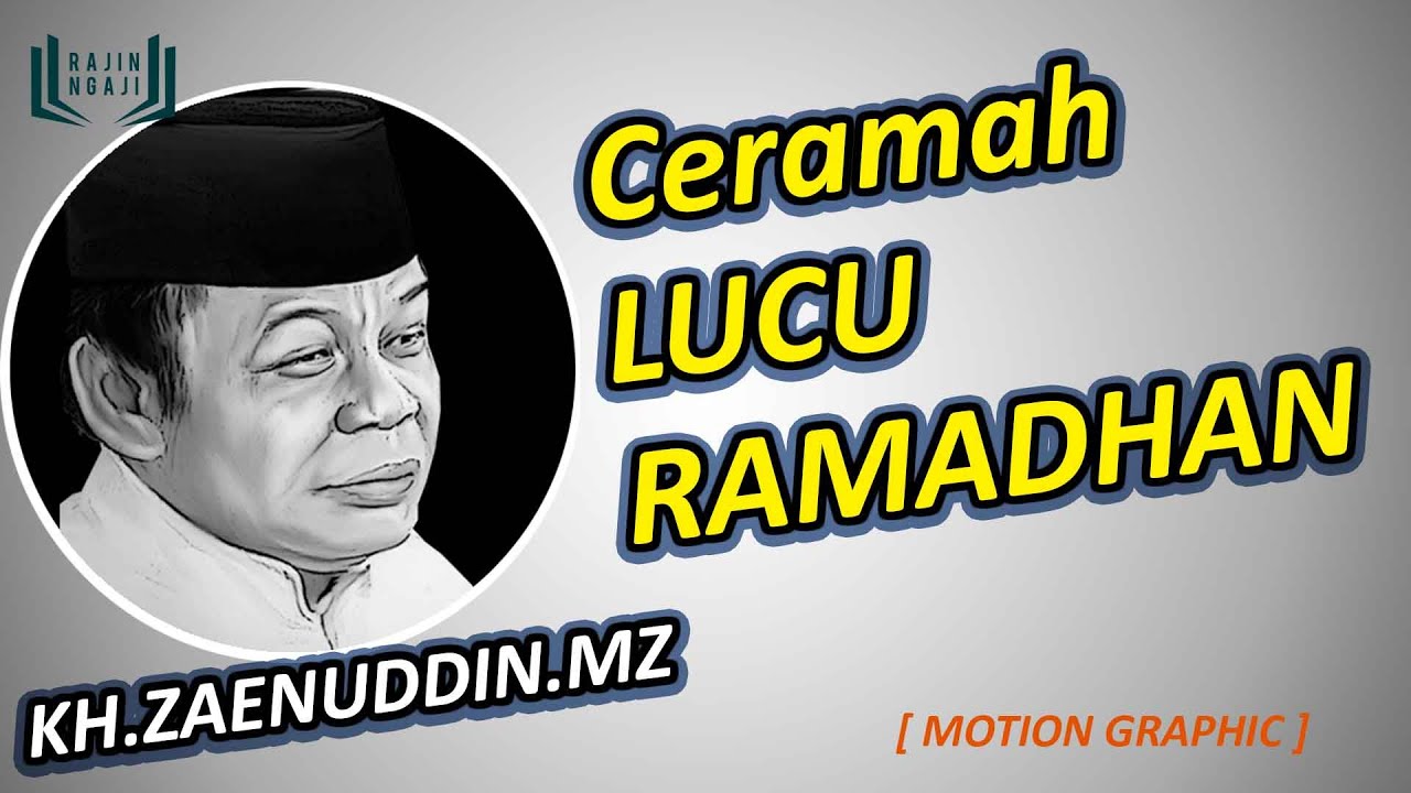 Lucu Parah!!! Ceramah KH ZAENUDDIN MZ - RAMADHAN  (Motion Graphic)