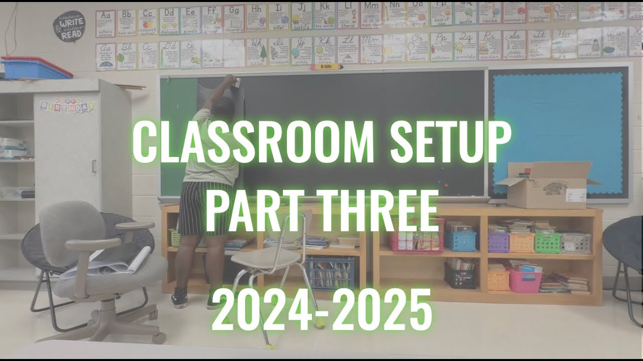 2024-2025 Classroom Setup, Part 3