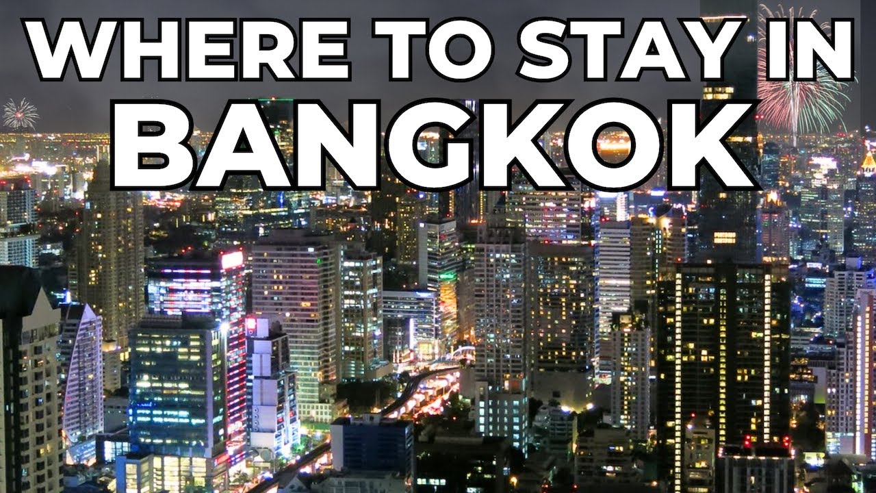 Best Areas To Stay In Bangkok, Thailand 2024