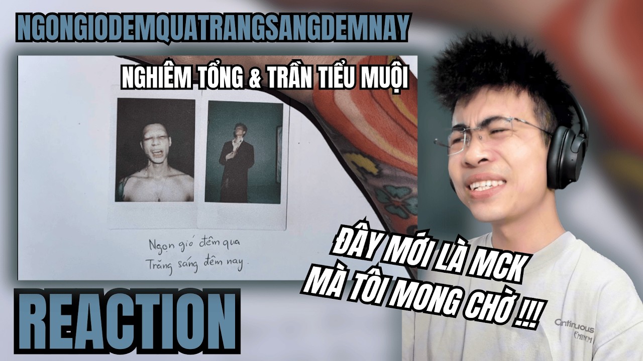 [Reaction] NGHIÊM TỔNG & TRẦN TIỂU MUỘI - NGONGIODEMQUATRANGSANGDEMNAY | TRIPPY REACTION