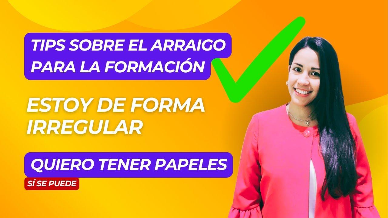 Tips sobre el arraigo para la Formación