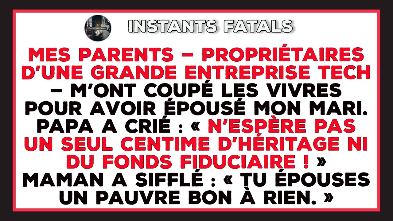 Mes Parents M’ont Renié Pour L’avoir Épousé — 3 Mois Plus Tard, Ils Ont Eu Besoin De Mon Mari…
