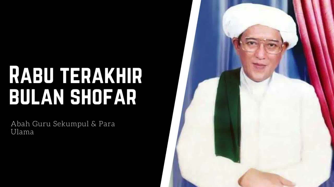 AMALAN RABU TERAKHIR BULAN SHOFAR | ABAH GURU SEKUMPUL & PARA ULAMA