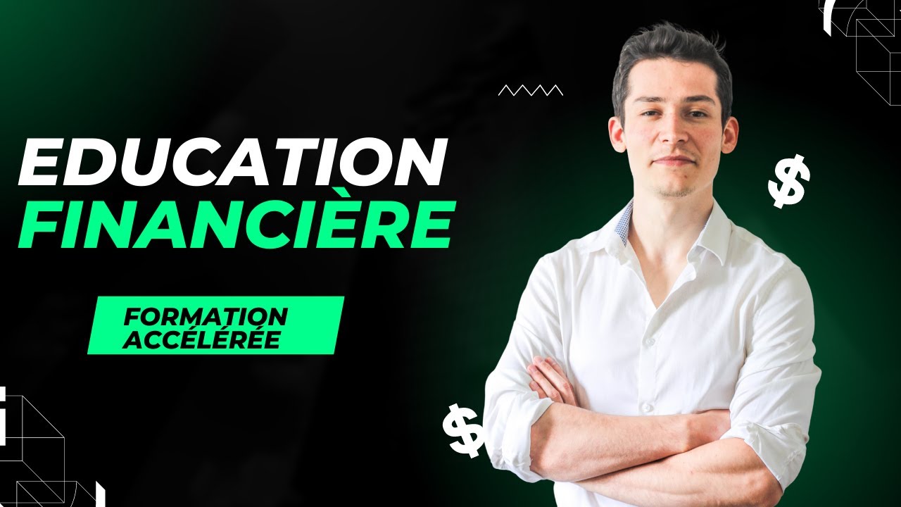 Education financi&egrave;re : formation acc&eacute;l&eacute;r&eacute;e pour maitriser les bases