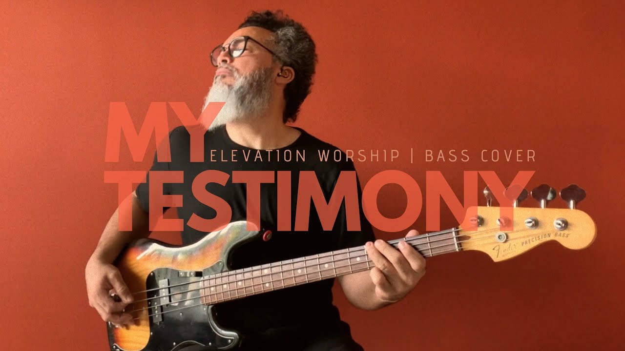 My Testimony | Elevation Worship | Bass Cover