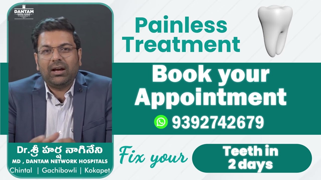Best Dentist in Hyderabad | Painless Dental Treatment at Dantam Dental Clinics