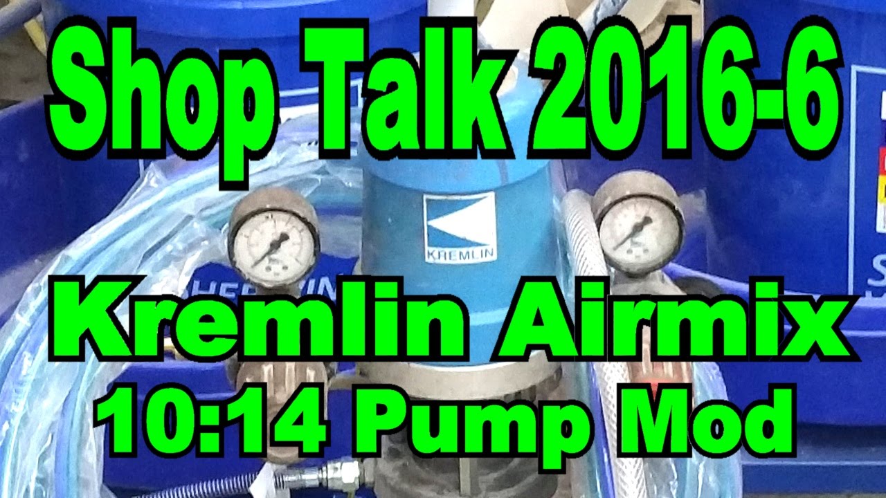 Shop Talk 2016 6 Kremlin Airmix 10:14 Pump Mod # 181