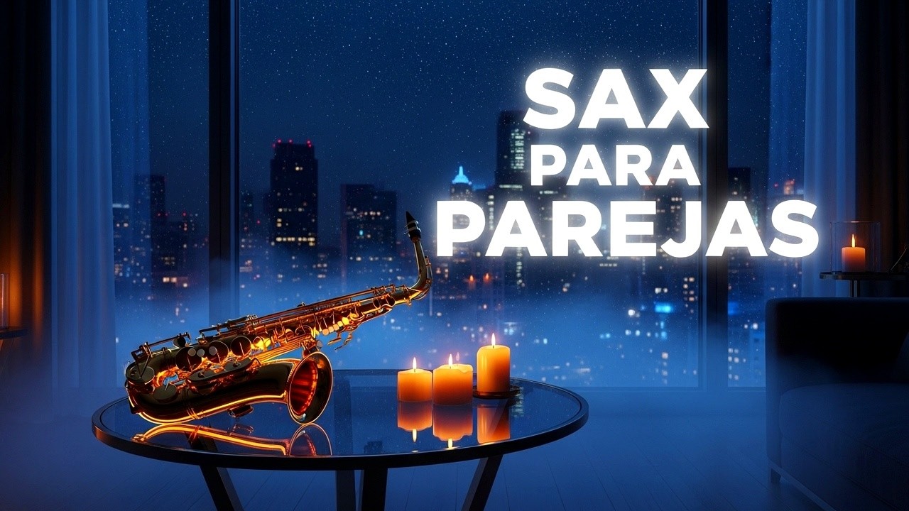 Música de Sax Romántica para Abrazarse en una Noche Tranquila