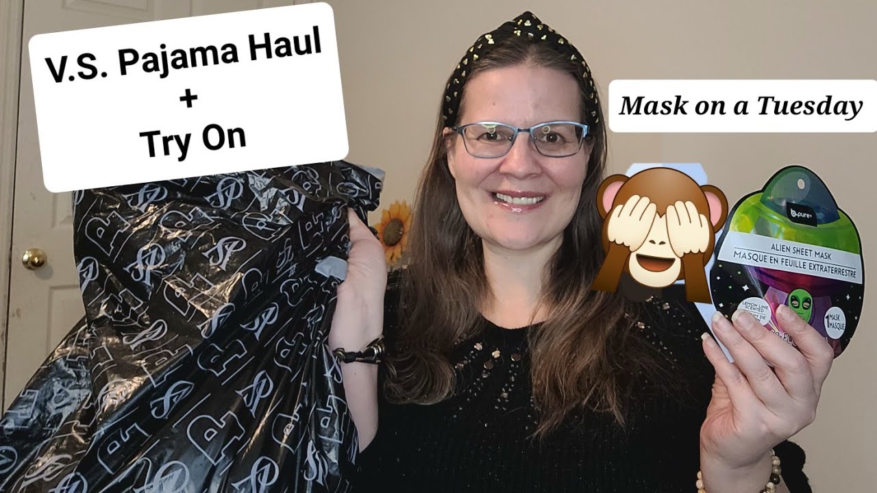 Let's do a mask on a Tuesday! Pajama Haul by V.S. + Try On 