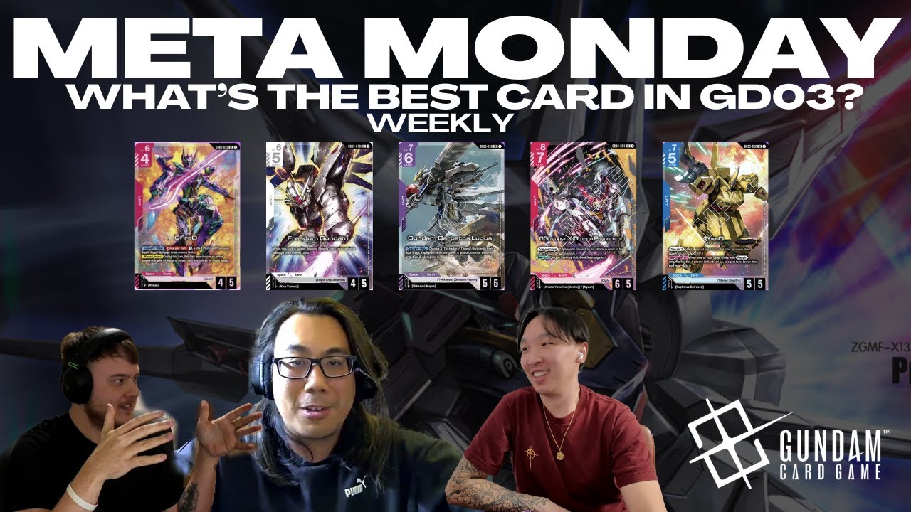 What are the BEST cards in GD03? | Meta Monday feat.  ⁨@WongBoyWonder⁩ &  ⁨@TurtleClubGames⁩