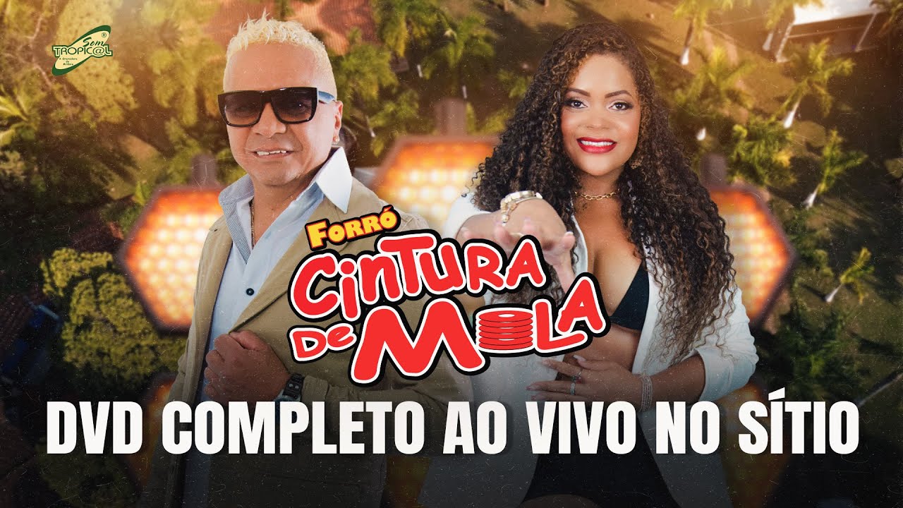 DVD COMPLETO - Forró Cintura de Mola ( AO VIVO NO SÍTIO )