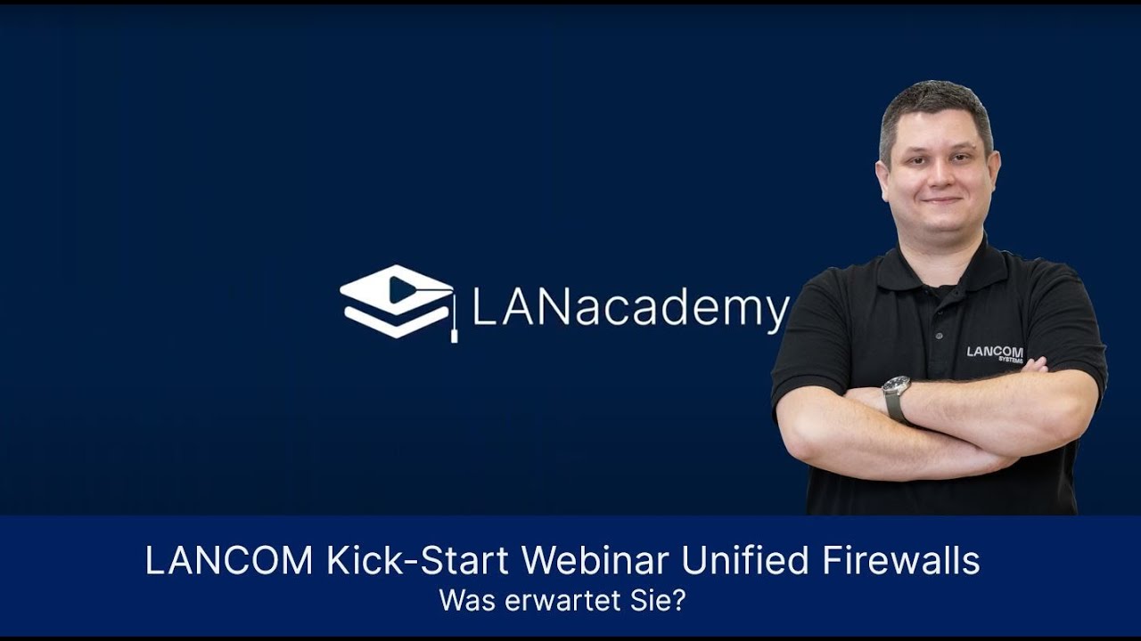 LANacademy | Das erwartet Sie im LANCOM Kick-Start Webinar 