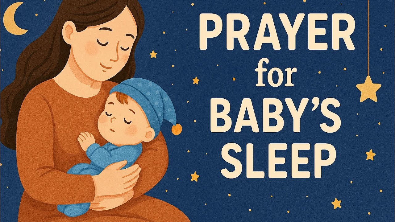 A Gentle Prayer Lullaby for Baby&rsquo;s Peaceful Sleep