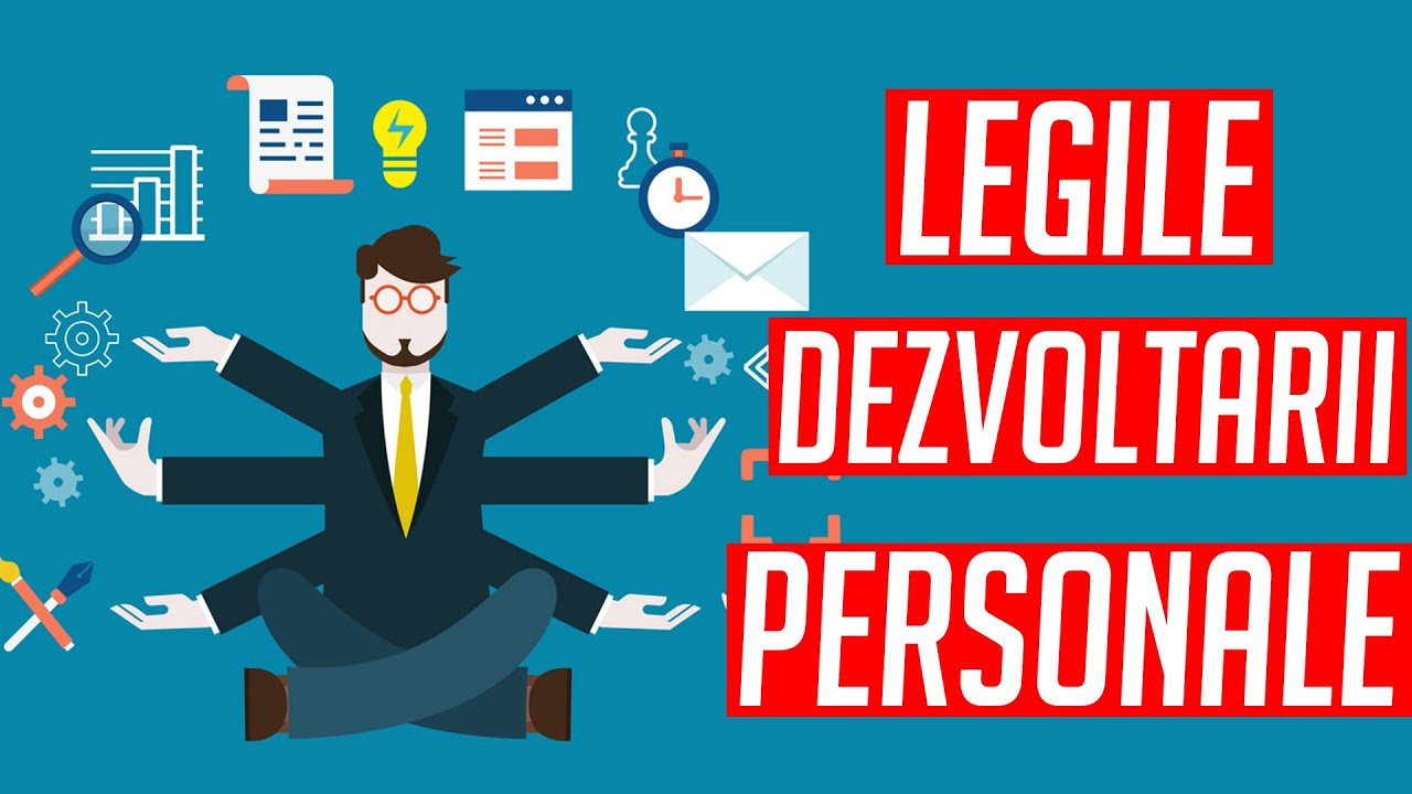 LEGILE DEZVOLTARII PERSONALE - 4 REGULI DE AUR