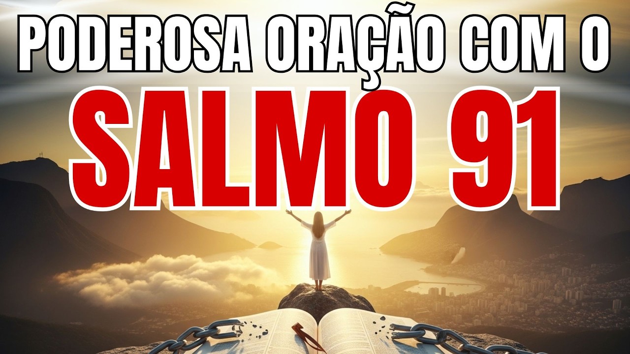 ORAÇÃO DO SALMO 91 PRA DORMIR EM PAZ