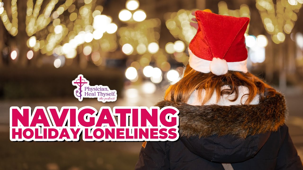 Episode 81: You’re Not Alone in Feeling Alone: Navigating Holiday Loneliness