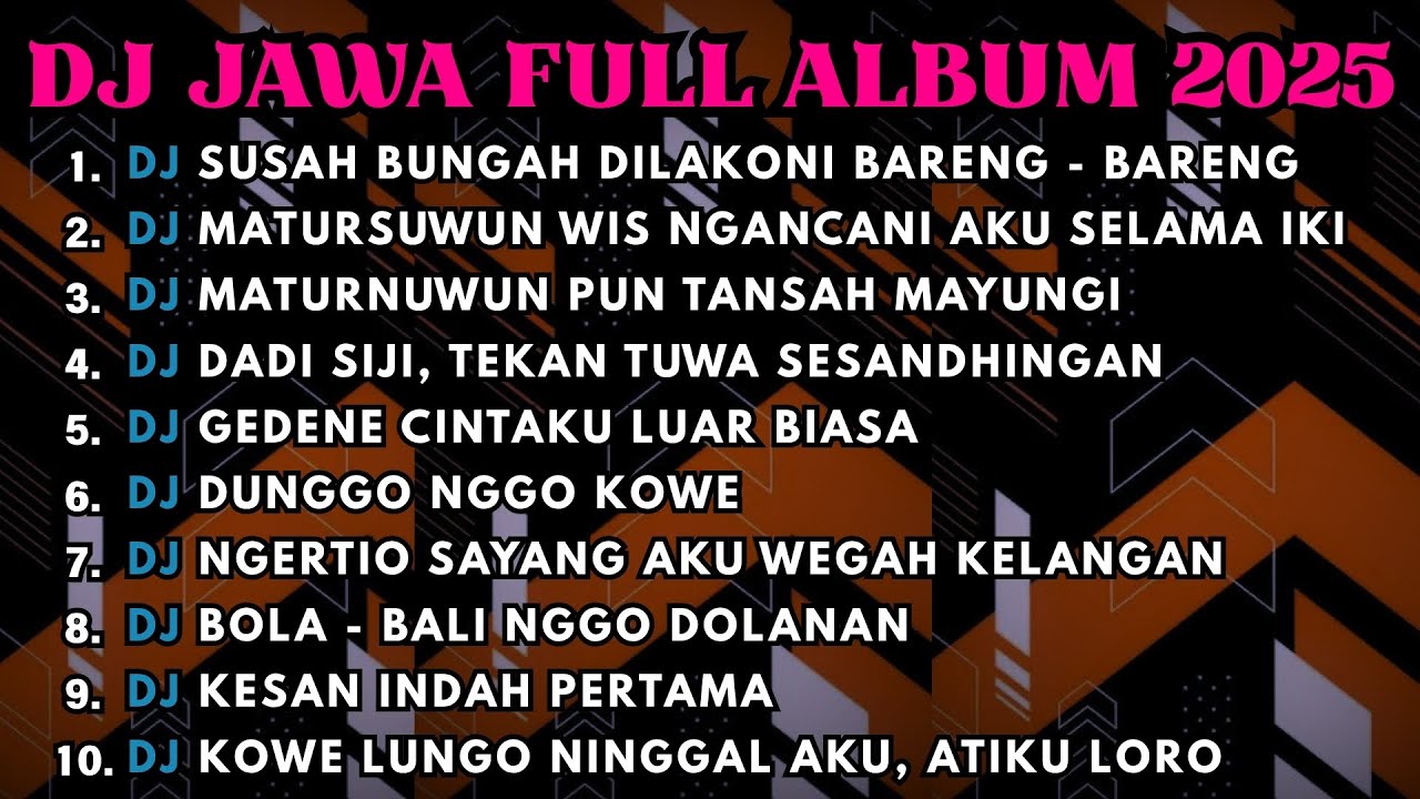 DJ JAWA FULL ALBUM FULL BASS TERBARU 2025 DJ VIRAL TIKTOK