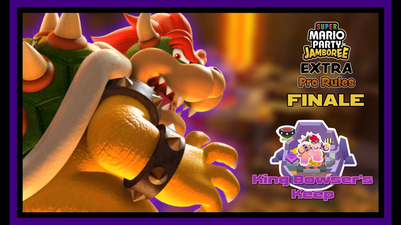 Super Mario Party JAMBORE (EXTRA) - King Bowser's Keep (Pro Rules) (FINALE) #bowser #marioparty