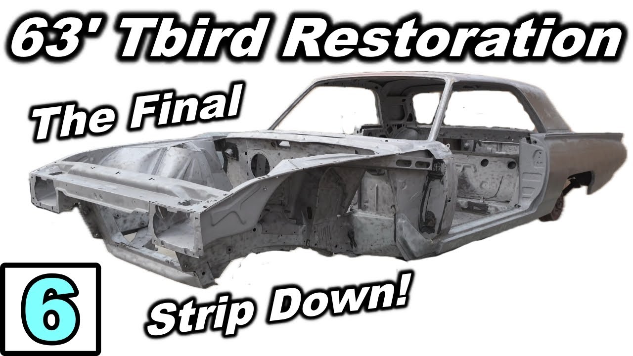 1963 Thunderbird Restoration Part 6 - The Final Strip Down!