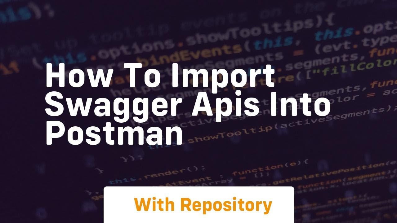 how to import swagger apis into postman