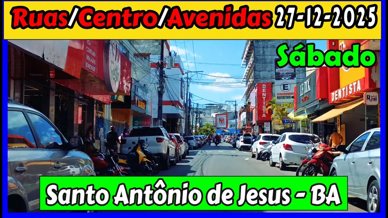 🔴 Santo Antônio de Jesus - Bahia/ Ruas centro e avenidas