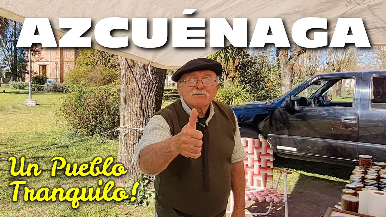 Un PUEBLO TRANQUILO de 300 HABITANTES - AZCUENAGA BUENOS AIRES 🇦🇷