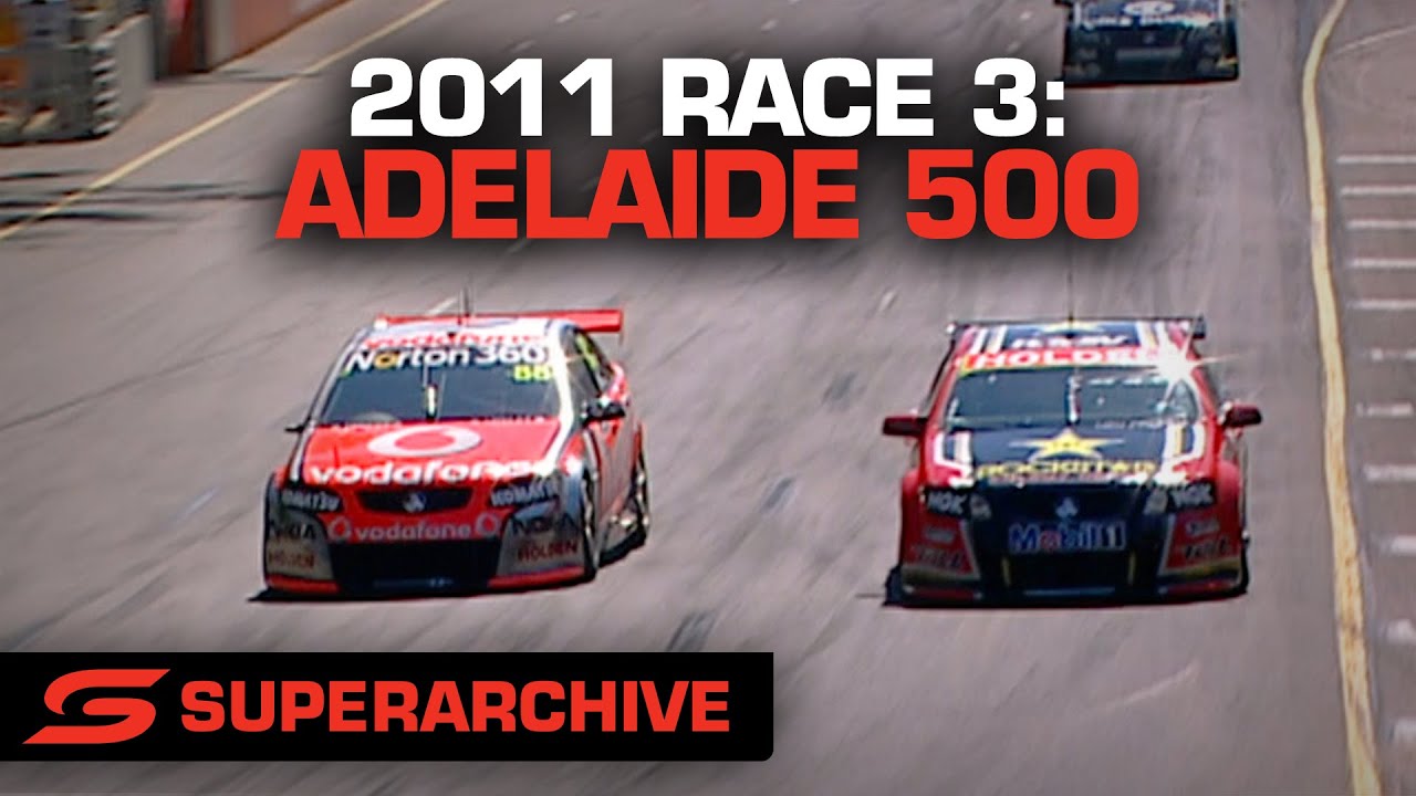 Race 3 - Adelaide 500 [Full Race - SuperArchive] | 2011 International Supercars Championship