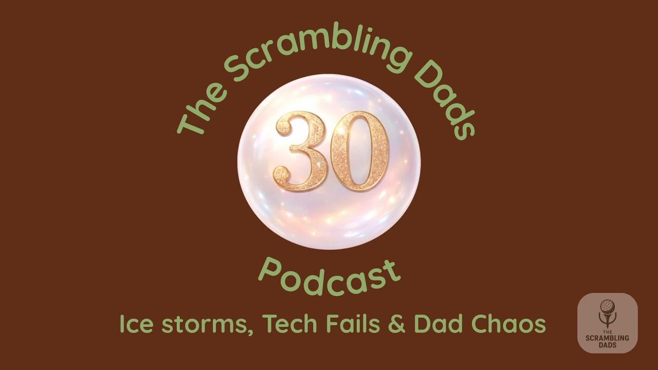Episode 030: Ice Storms, Tech Fails, & Dad Chaos