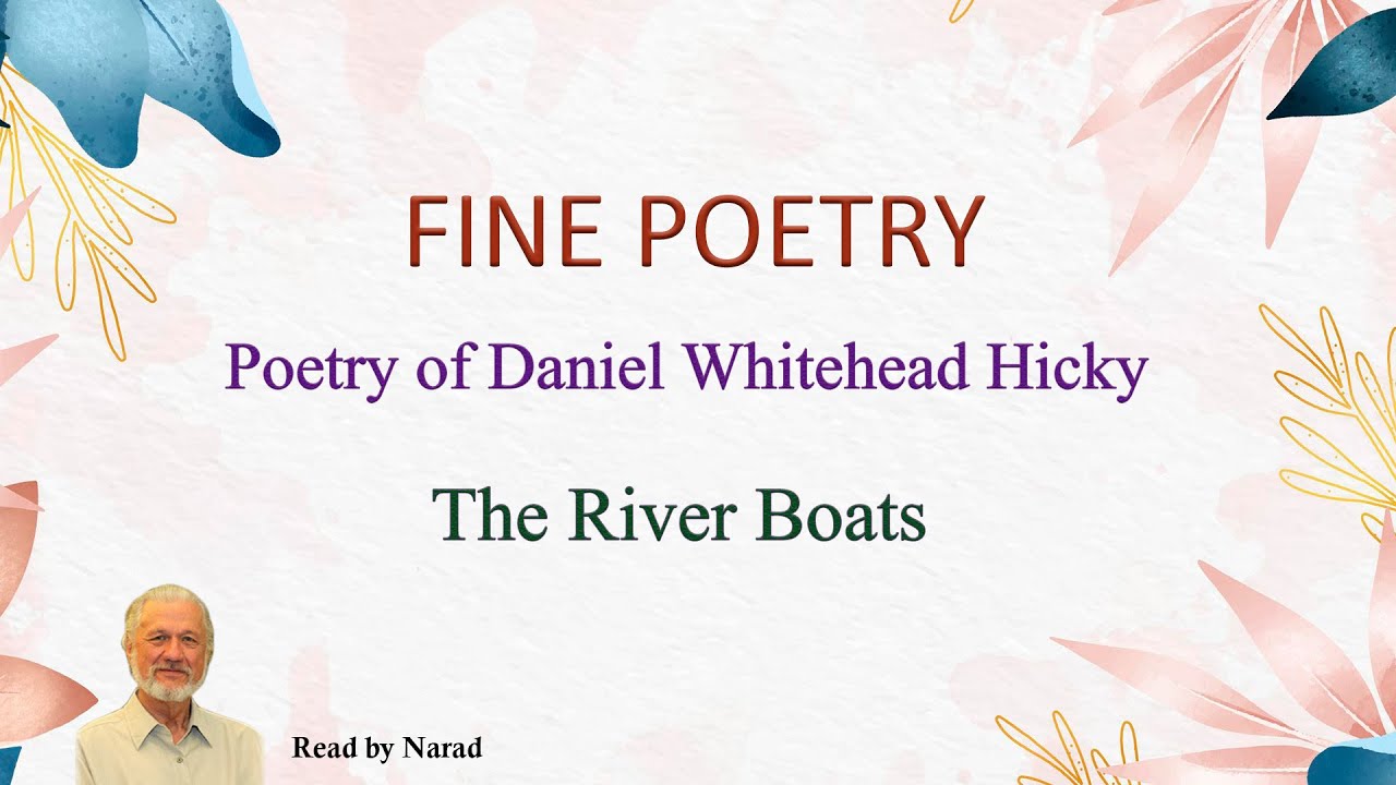 Fine Poetry - Poetry of Daniel Whitehead Hicky - The River Boats