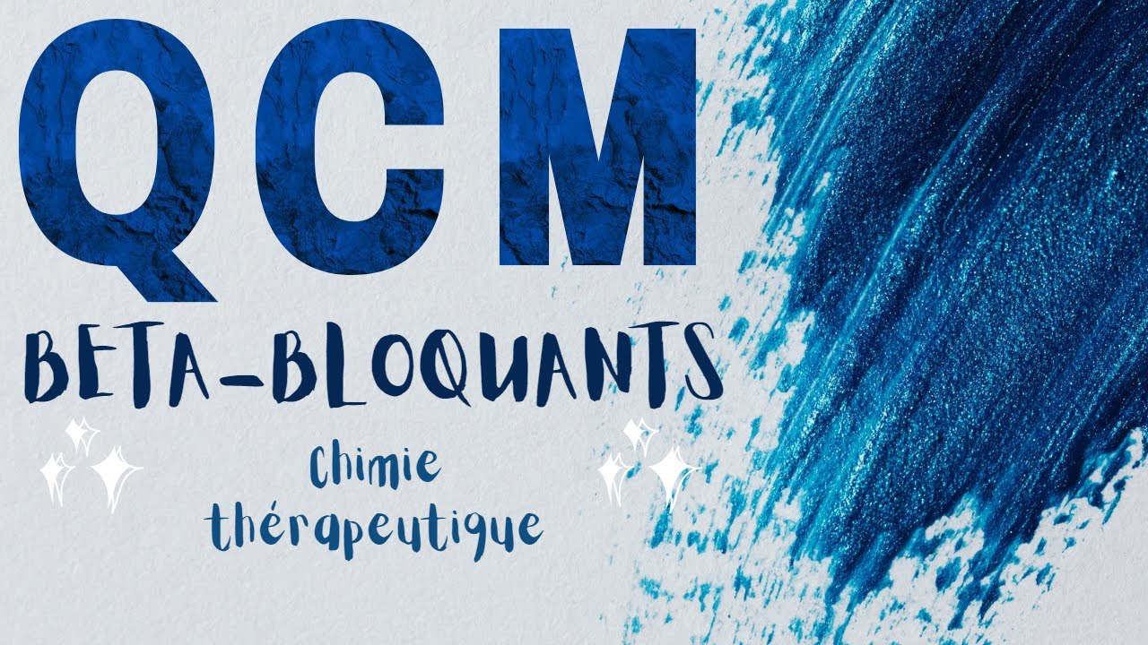 Qcm chimie thérapeutique cours des BETABLOQUANTS.