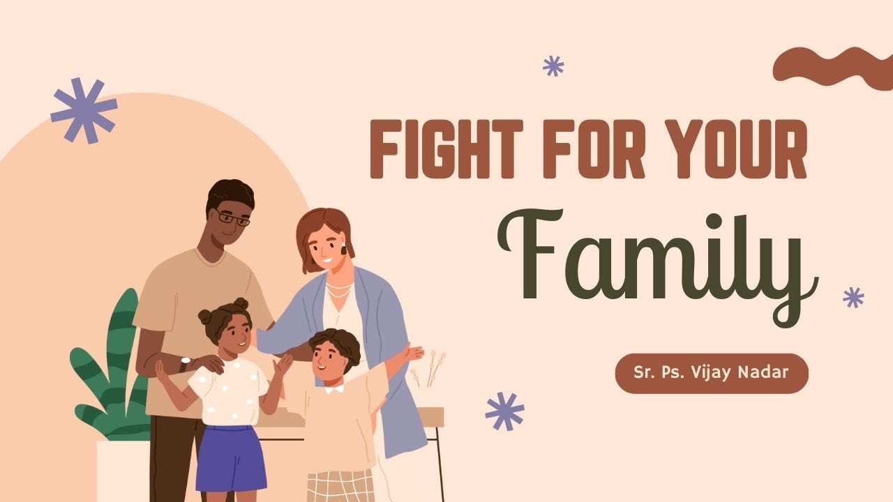 Fight for your Family | Sr. Ps. Vijay Nadar | 20 August 2023, Sunday