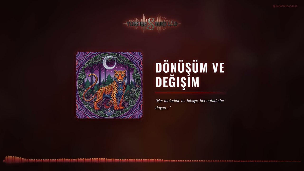 Dönüşüm Ve Değişim - Türk Müziği | Turkish Sound Lab