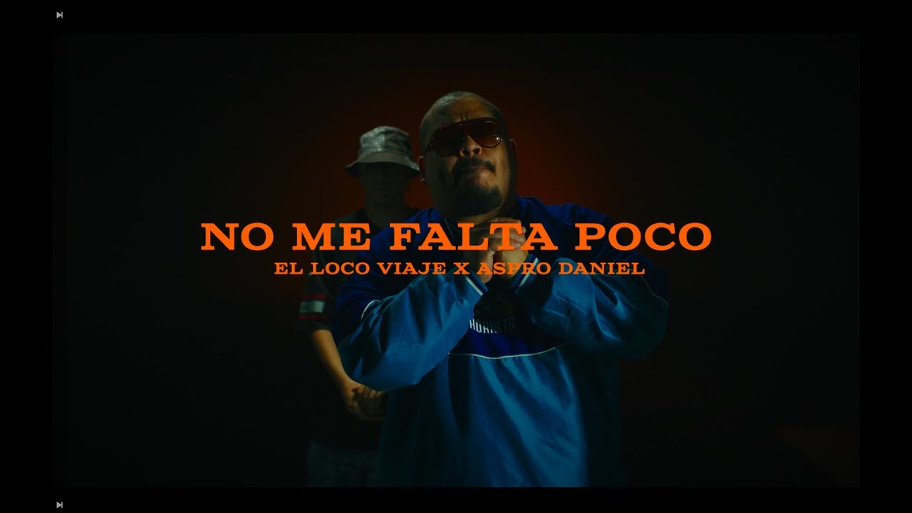 El Loco Viaje Ft. Aspro Daniel  - No Me Falta Poco [Vídeo Oficial]