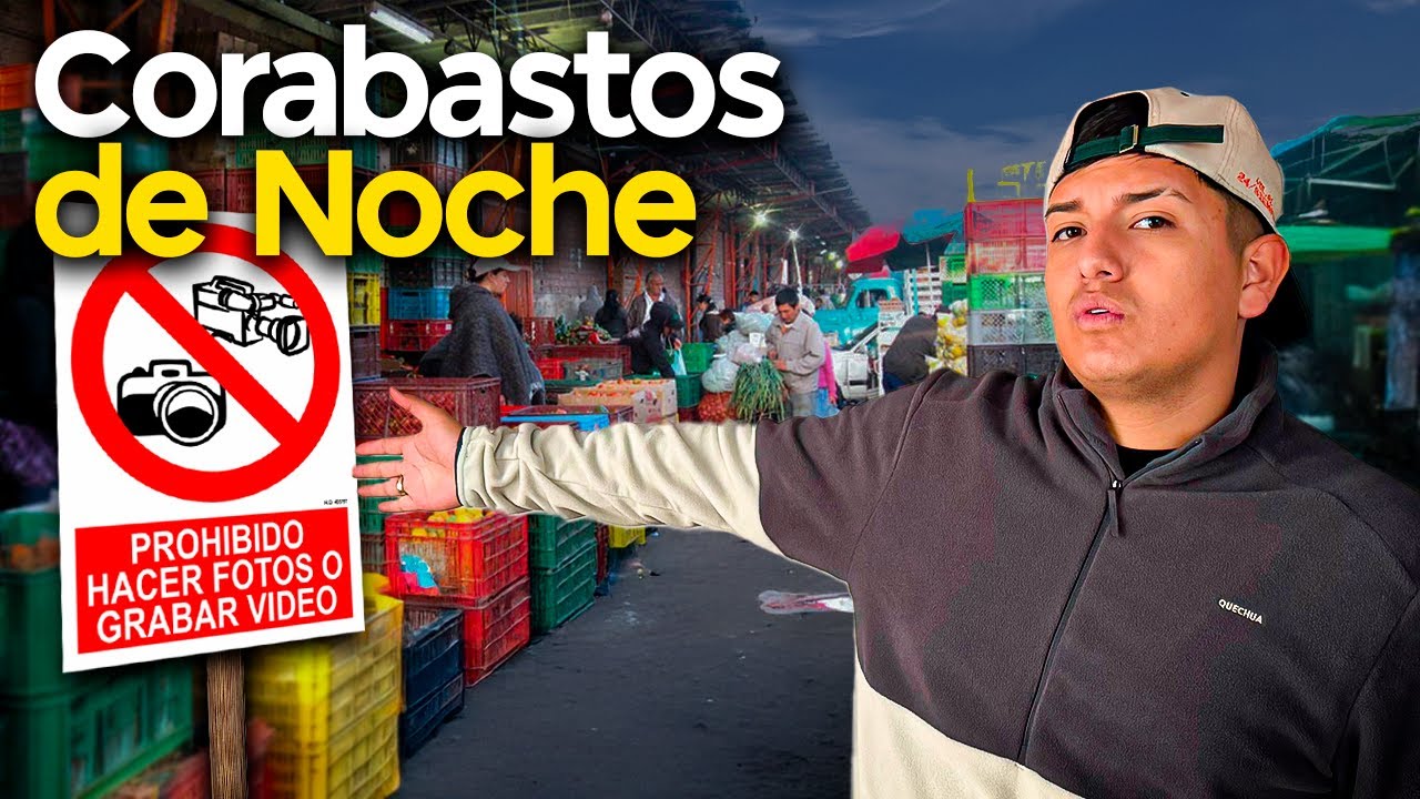VLOG NOCTURNO en CORABASTOS | La plaza m&aacute;s grande del pa&iacute;s ...